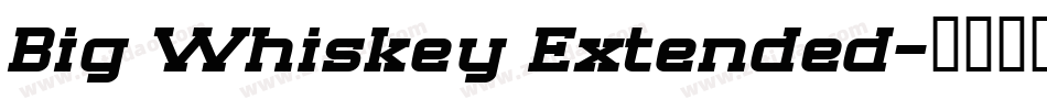 Big Whiskey Extended字体转换